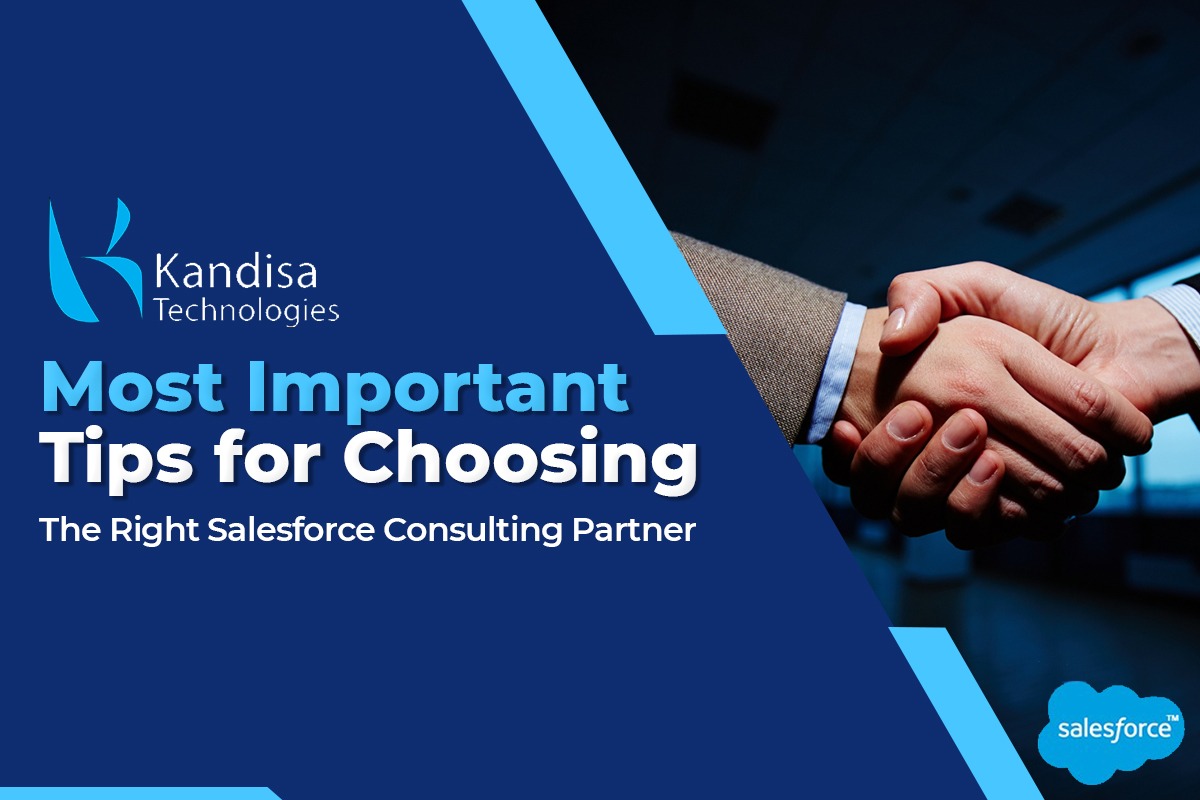 Most Important Tips for Choosing The Right Salesforce Consulting Partner